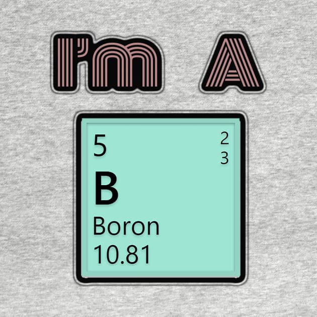 I'm A Boron by IanWylie87